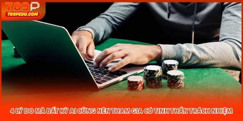 4 lý do mà bất kỳ ai cũng nên tham gia có tinh thần trách nhiệm