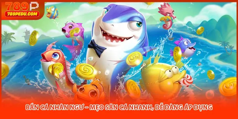 bắn cá nhân ngư