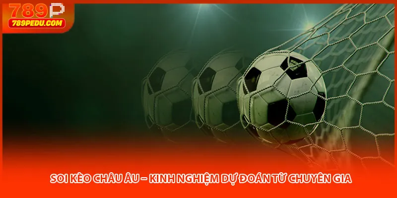 Soi kèo châu âu